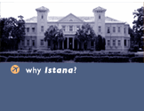 why Istana?